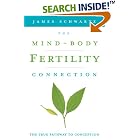 Click here to buy The Mind-Body Fertility Connection: The True Pathway to Conception by  James Schwartz.