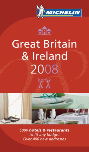 Michelin Red Guide 2008 Great Britain & Ireland: Hotels & Restaurants (Michelin Red Guide: Great Britain and Ireland)