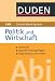 Bücher : Abi Politik und Wirtschaft: Zentralabitur. Abiwissen. Prüfungsaufgaben. Musterklausuren zum Downloaden