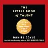 The Little Book of Talent: 52 Tips for Improving Your Skills