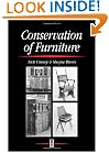 Conservation of Furniture (Butterworth-Heinemann Series in Conservation and Museology)