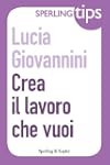 Crea il lavoro che vuoi - Sperling Tips