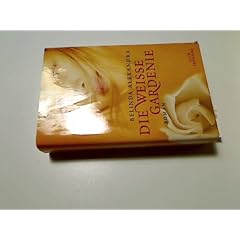 Die wei�e Gardenie. Roman (White gardenia)