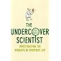 The Undercover Scientist: Investigating the Mishaps of Everyday Life