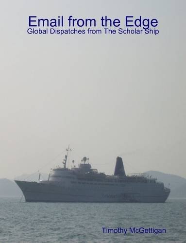 Email from the Edge: Global Dispatches from The Scholar Ship
