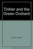 Tinkler and the green orchard