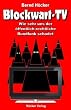 Blockwart-TV: Wie sehr uns der �ffentlich-rechtliche Rundfunk schadet