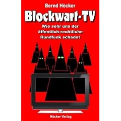 Blockwart-TV: Wie sehr uns der �ffentlich-rechtliche Rundfunk schadet