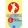 Wicked Words: An Erotic Short Story Collection: Vol 6