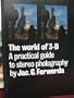 The world of 3-D: A practical guide to stereo photography