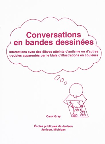 Conversations En Bandes Dessinees: Interactions Avec Des Eleves Atteints D'Autisme Ou D'Autres Troubles Apparentes Par Le Biais D'Illustrations En Couleurs (French Edition)