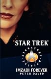 Star Trek: Signature Edition: Imzadi Forever (Star Trek: The Original Series)