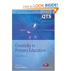 Creativity in Primary Education (Achieving QTS Cross-Curricular Strand)