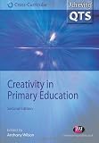 Creativity in Primary Education (Achieving QTS Cross-Curricular Strand)