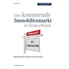 Der kommende Immobilienmarkt in Deutschland: Warum kaufen besser ist als mieten