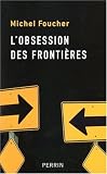 L'obsession des fronti�res