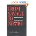 From Savage to Negro: Anthropology and the Construction of Race, 1896-1954