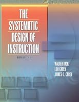 Systematic Design of Instruction, The (6th Edition) 6th edition by Dick, Walter; Carey, Lou; Carey, James O. published by Allyn & Bacon Paperback