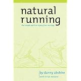 Natural Running: The Simple Path to Injury-Free Running
