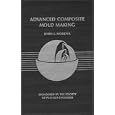 Advanced Composite Mold Making by John J. Morena
