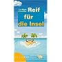 Reif f�r die Insel