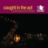Caught in the Act, The Central Michigan University Faculty Jazz Ensemble Performs the Music of Rob Smith