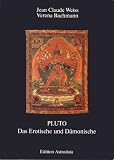 Produkt-Bild: Pluto. Das Erotische und D&auml;monische