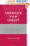 America's Film Legacy: The Authoritative Guide to the Landmark Movies in the National Film Registry