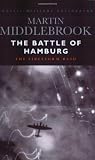Cassell Military Classics: The Battle of Hamburg: The Firestorm Raid (Cassell Military Paperbacks)