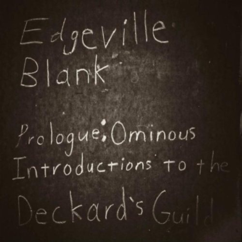 Prologue: Ominous Introductions to the Deckard's Guild