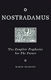 Nostradamus : the complete prophecies for the future