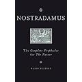 Nostradamus: The Complete Prophecies for the Future