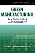 Green Manufacturing: Case Studies in Leadership and Improvement (Enterprise Excellence)