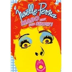 Noelle Perna : Mado fait son Show