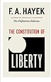 The Constitution of Liberty: The Definitive Edition (The Collected Works of F. A. Hayek)