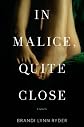 In malice, quite close : a novel
