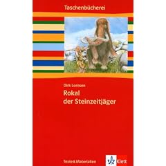 Rokal, der Steinzeitj�ger: 5./6. Schuljahr. Texte & Materialien