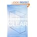 Clear: A Transparent Novel