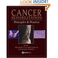 Cancer Rehabilitation: Principles and Practice by Michael D. Stubblefield and Michael O'Dell