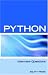 Python Interview Questions, Answers, and Explanations: Python Programming Certification Review