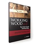 Working Wood 2: The Artisan Course with Paul Sellers. MASTER EUROPEAN WORKBENCHES