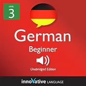 Learn German with Innovative Language's Proven Language System - Level 3: Beginner German | [Innovative Language Learning]