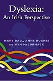 Dyslexia : an Irish perspective