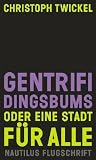 GENTRIFIDINGSBUMS oder Eine Stadt f&uuml;r alle - Christoph Twickel