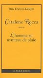 Catalene Rocca : Suivi de L'homme au..
