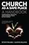 Church as a Safe Place: Confronting, Resolving and Minimizing Abuse in the Church