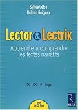 Lector et Lectrix : Apprendre à comprendre les textes narratifs, CM1-CM2-6e-SEGPA (1Cédérom)