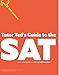 Tutor Ted's Guide to the SAT, 2nd Edition