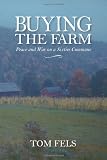 Buying the farm : peace and war on a sixties commune