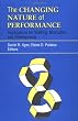 The Changing Nature of Performance: Implications for Staffing, Motivation, and Development (J-B SIOP Frontiers Series)
